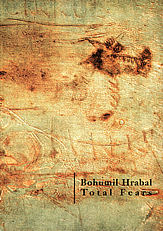 Total Fears, B. Hrabal, V. Boudník