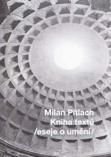 Milan Pitlach, Kniha textů / Eseje o umění