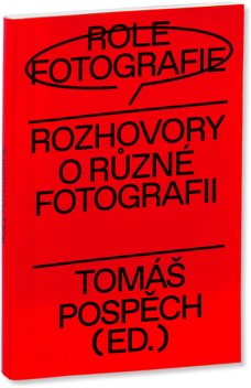 Role fotografie, T. Pospěch (ed.)
