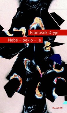 Nebe - peklo - ráj, F. Dryje