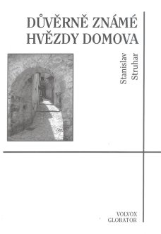 Důvěrně známé hvězdy domova, S. Struhar