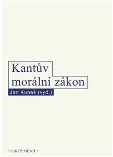 Kantův morální zákon - J. Kuneš (vyd.)