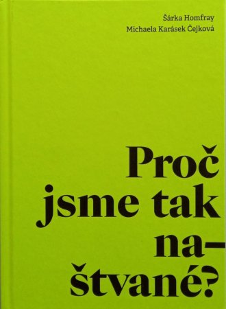 Proč jsme tak naštvané?