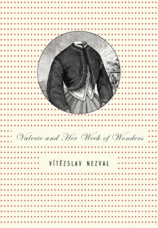 Valerie and Her Week of Wonders, V. Nezval, K. Lhoták