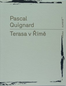 Terasa v Římě, P. Quignard