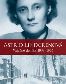 Astrid Lindgrenová: Válečné deníky 1939 - 1945