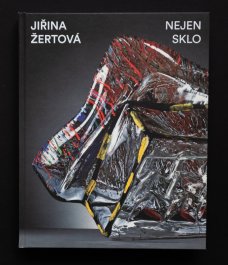 Jiřina Žertová: Nejen sklo
