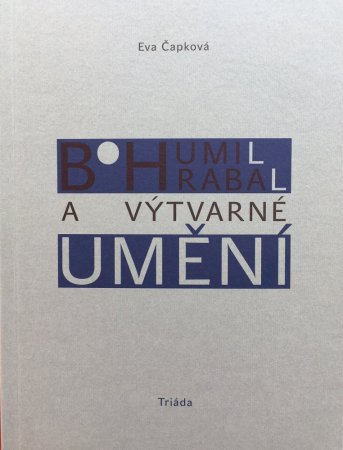 Bohumil Hrabal a výtvarné umění, E. Čapková