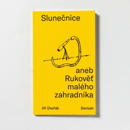 Slunečnice aneb Rukověť malého zahradníka