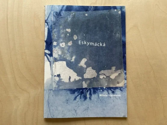 Eskymácká, M. Gloserová