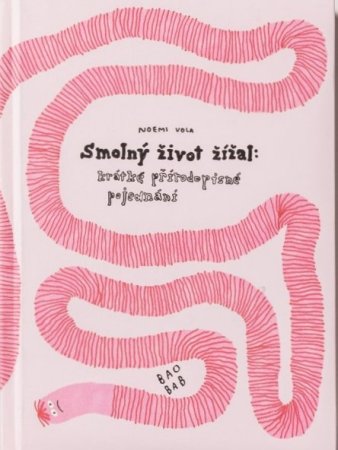 Smolný život žížal: krátké přírodopisné pojednání