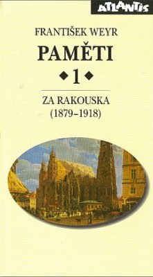 Paměti 1 - Za Rakouska (1879-1918)
