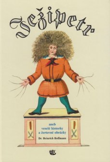 Ježipetr aneb veselé historky a žertovné obrázky, Dr. H. Hoffmann