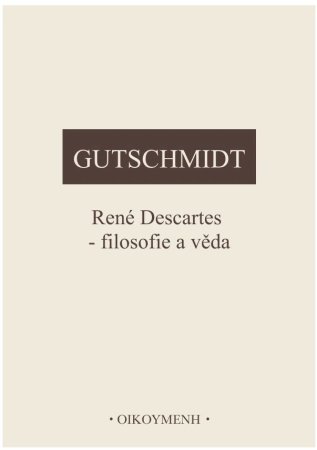 René Descartes - filosofie a věda