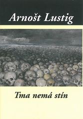 Tma nemá stín, A. Lustig