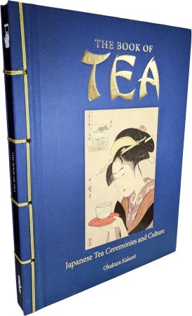 THE BOOK OF TEA Japanese Tea Ceremonies and Culture