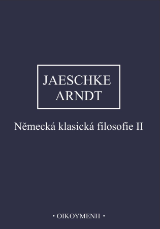 Německá klasická filosofie II. (Dějiny filosofie, sv. 10/2)