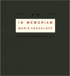 In memoriam Marie Váchalové