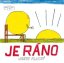 Je ráno, J. Plachý