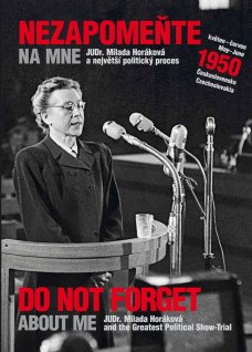 Nezapomeňte na mne / Do Not Forget About Me: JUDr. MIlada Horáková