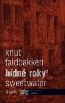 Bídné roky - Sweetwater
