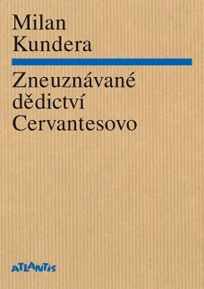 Zneuznávané dědictví Cervantesovo