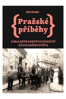 Pražské příběhy 3 – Z Malostranských zákoutí až do Jiného Světa