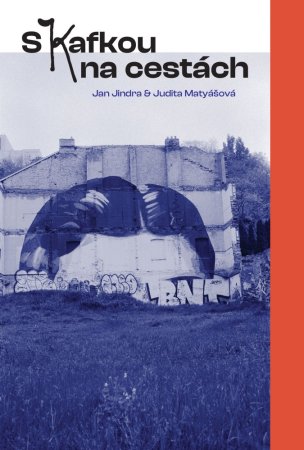 S Kafkou na cestách, J. Matyášová, J. Jindra