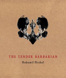 The Tender Barbarian, B. Hrabal, V. Boudník