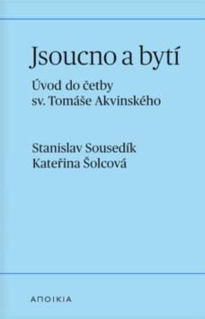 Sein und Existieren Einführung in die Lektüre des heiligen Thomas von Aquin, S. Sousedík