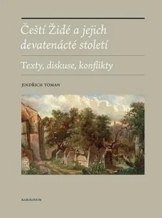 Čeští Židé a jejich devatenácté století, J. Toman