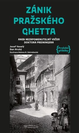 Zánik pražského ghetta..., D. Hrubý, J. Veselý