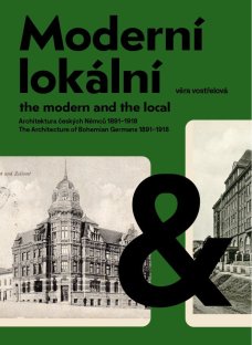 Moderní a lokální / The Modern & The Local