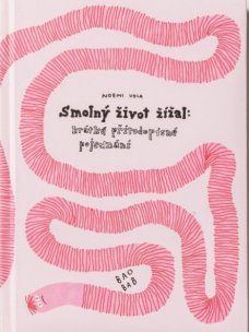 Smolný život žížal: krátké přírodopisné pojednání