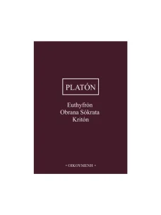 Euthyfrón, Obrana Sókrata, Kritón - Platón