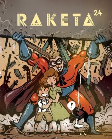 RAKETA 24 / Hrdinové