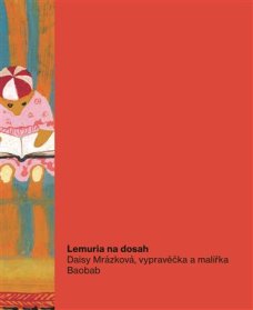 Lemuria na dosah Daisy Mrázková, vypravěčka a malířka