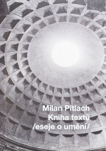 Milan Pitlach, Kniha textů / Eseje o umění
