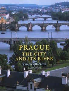 Prague : The City and Its River