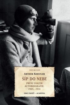 Šíp do nebe (První svazek autobiografie: 1905-1931)