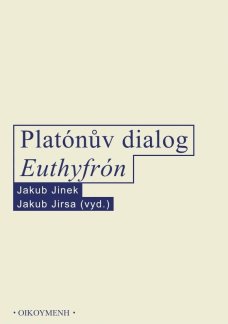 Platónův dialog Euthyfrón - J. Jinek, J. Jirsa (vyd.)