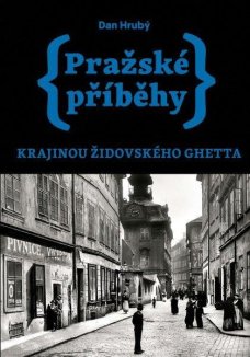 Pražské příběhy Krajinou židovského ghetta