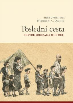 Poslední cesta: Doktor Korzcak a jeho děti