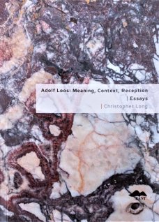 Adolf Loos: Meaning, Context, Reception / Essays