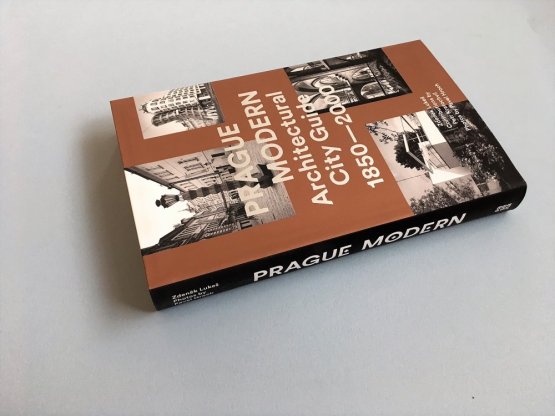 Prague Modern. Architectural City Guide 1850–2000