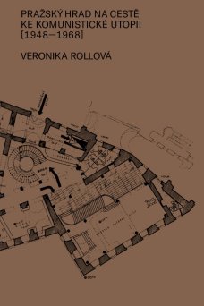 Pražský hrad na cestě ke komunistické utopii (1948-1968)