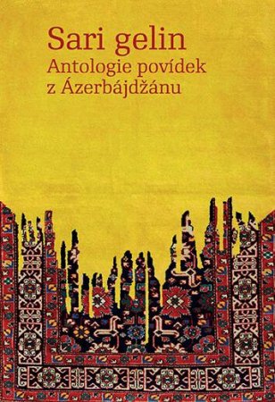 Sari gelin Antologie povídek z Ázerbájdžánu