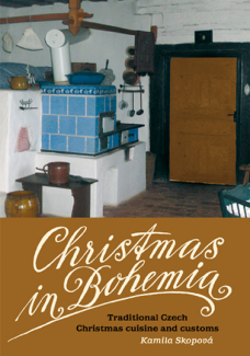 Christmas in Bohemia Traditional Czech Christmas cuisine and customs