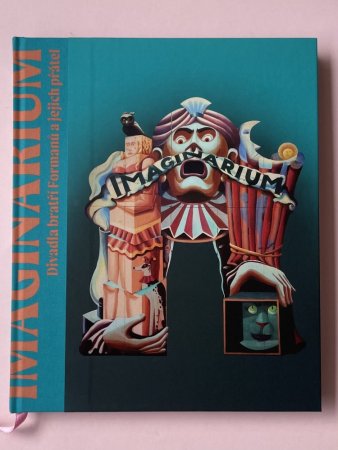 Imaginárium des Theaters der Brüder Forman und ihrer Freunde