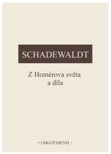 Z Homérova světa a díla - W. Schadewaldt